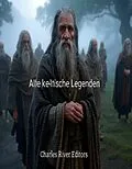 E-Book (epub) Alte keltische Legenden von Charles River Editors