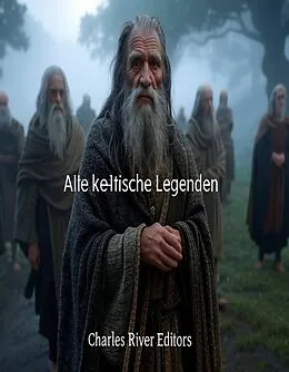 E-Book (epub) Alte keltische Legenden von Charles River Editors