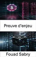 E-Book (epub) Preuve d'enjeu von Fouad Sabry