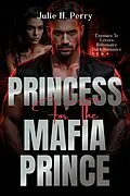 E-Book (epub) Princess for the Mafia Prince von Julie H. Perry