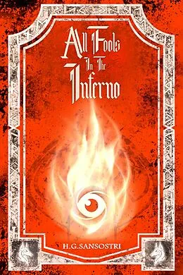 E-Book (epub) All Fools in the Inferno von H.G. Sansostri