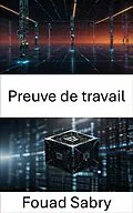 E-Book (epub) Preuve de travail von Fouad Sabry
