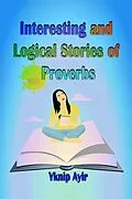 E-Book (epub) Interesting and Logical Stories of Proverbs von Yknip Ayir