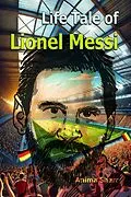 E-Book (epub) Life Tale of Lionel Messi von Anima Sharr
