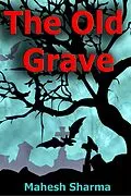 E-Book (epub) The Old Grave von Mahesh Sharma