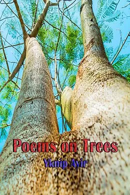 E-Book (epub) Poems on Trees von Yknip Ayir