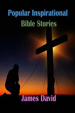 E-Book (epub) Popular Inspirational Bible Stories von James David
