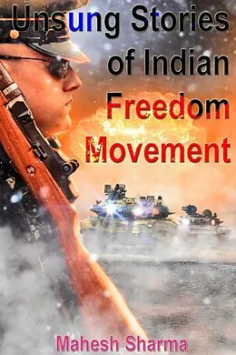 E-Book (epub) Unsung Stories of Indian Freedom Movement von Mahesh Sharma