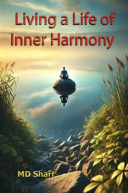 E-Book (epub) Living a Life of Inner Harmony von MD Sharr