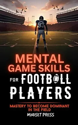 E-Book (epub) Mental Game Skills for Football Players von Mindset Press