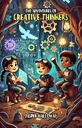 E-Book (epub) The Adventures of Creative Thinkers von Jasper Halloway