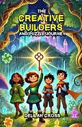 E-Book (epub) The Creative Builders and Puzzle Journey von Delilah Cross