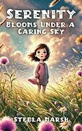 E-Book (epub) Serenity Blooms Under a Caring Sky von Stella Marsh