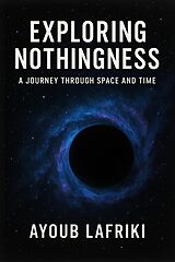 E-Book (epub) Exploring Nothingness von Ayoub Lafriki