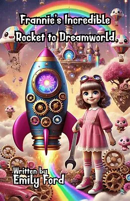 E-Book (epub) Frannie's Incredible Rocket to Dreamworld von Emily Ford