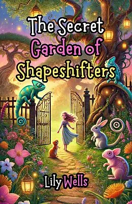 E-Book (epub) The Secret Garden of Shapeshifters von Lily Wells