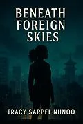 E-Book (epub) Beneath Foreign Skies von Tracy Sarpei-Nunoo