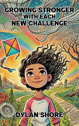 E-Book (epub) Growing Stronger with Each New Challenge von Dylan Shore