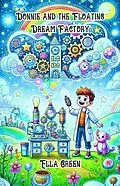 E-Book (epub) Donnie and the Floating Dream Factory von Ella Green