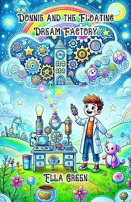E-Book (epub) Donnie and the Floating Dream Factory von Ella Green