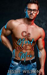 E-Book (epub) Ce Nerd est à Moi von Jessie Wilson