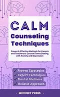 E-Book (epub) Calm Counseling Techniques von Mindset Press