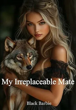 E-Book (epub) My Irreplaceable Mate von Black Barbie