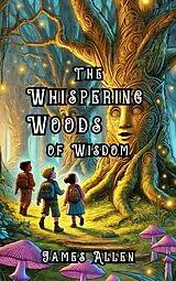 E-Book (epub) The Whispering Woods of Wisdom von James Allen