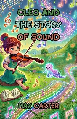 E-Book (epub) Cleo and the Story of Sound von Max Carter