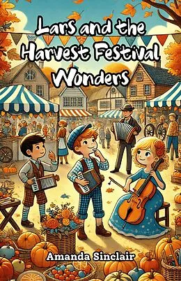 E-Book (epub) Lars and the Harvest Festival Wonders von Amanda Sinclair