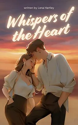 E-Book (epub) Whispers of the Heart von Lena Hartley