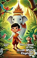 E-Book (epub) The Legend of the Great White Elephant von Juniper Kade