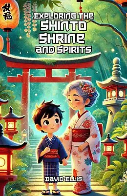 E-Book (epub) Exploring the Shinto Shrine and Spirits von David Ellis