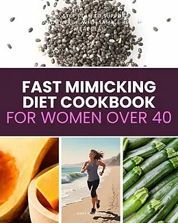 E-Book (epub) Fast Mimicking Diet Cookbook for Women Over 40 von Mary Golanna