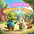 E-Book (epub) I Can Be Brave, Too! von Shu Chen Hou