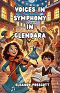 E-Book (epub) Voices in Symphony in Glendara von Eleanor Prescott