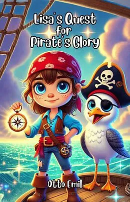 E-Book (epub) Lisa's Quest for Pirate's Glory von Otto Emil