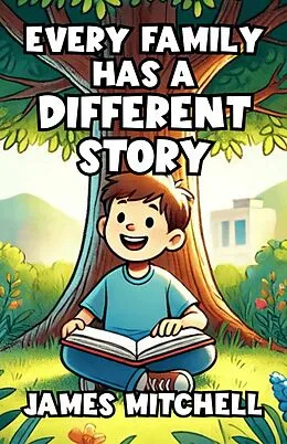 E-Book (epub) Every Family Has a Different Story von James Mitchell