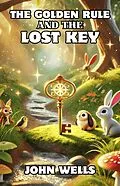 E-Book (epub) The Golden Rule and the Lost Key von John Wells