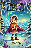 E-Book (epub) The Firebird's Song Over Frozen Lands von Anna Kate