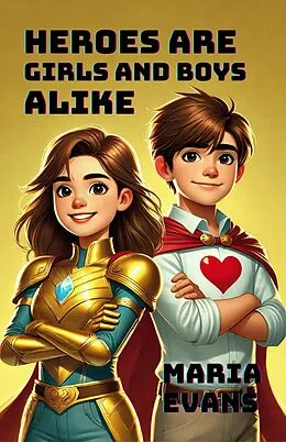 E-Book (epub) Heroes Are Girls and Boys Alike von Maria Evans