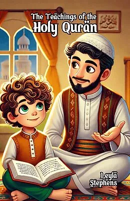 E-Book (epub) The Teachings of the Holy Quran von Leyla Stephens