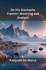 E-Book (epub) On the Stochastic Frontier von Pasquale De Marco