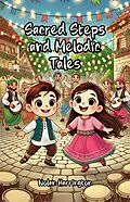 E-Book (epub) Sacred Steps and Melodic Tales von Nolan Harrington