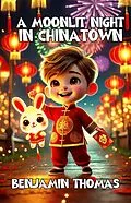 E-Book (epub) A Moonlit Night in Chinatown von Benjamin Thomas