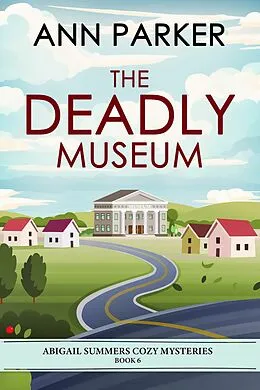 E-Book (epub) The Deadly Museum von Ann Parker