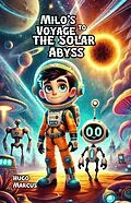 E-Book (epub) Milo's Voyage to the Solar Abyss von Hugo Marcus