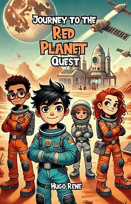 E-Book (epub) Journey to the Red Planet Quest von Hugo Rene