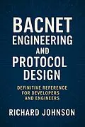 E-Book (epub) BACnet Engineering and Protocol Design von Richard Johnson