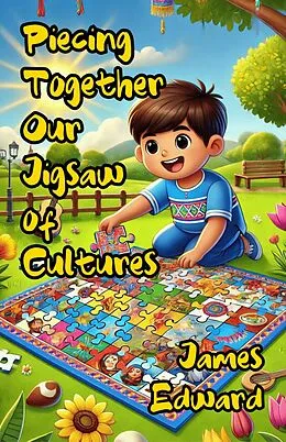 E-Book (epub) Piecing Together Our Jigsaw of Cultures von James Edward